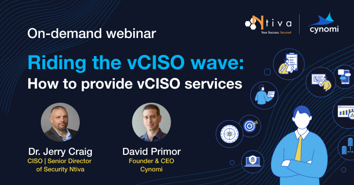 Webinar: Riding the vCISO Wave: How to Provide vCISO Services info@thehackernews.com (The Hacker News)