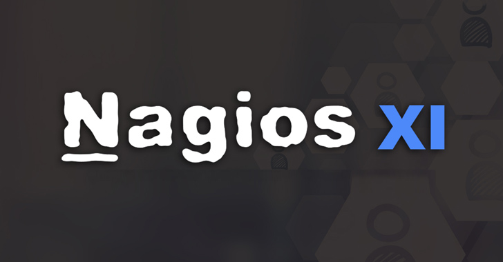 Critical Security Flaws Exposed in Nagios XI Network Monitoring Software info@thehackernews.com (The Hacker News)