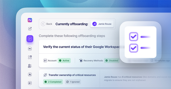 Avoid These 5 IT Offboarding Pitfalls info@thehackernews.com (The Hacker News)