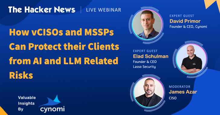 Webinar: How vCISOs Can Navigating the Complex World of AI and LLM Security info@thehackernews.com (The Hacker News)