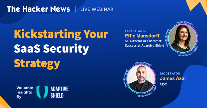 Webinar: Kickstarting Your SaaS Security Strategy & Program info@thehackernews.com (The Hacker News)