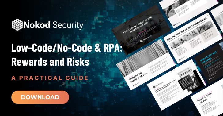 Unmasking the Dark Side of Low-Code/No-Code Applications info@thehackernews.com (The Hacker News)
