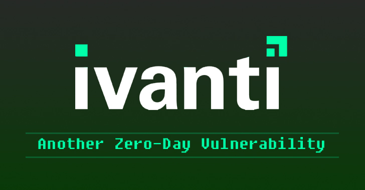 Warning: New Ivanti Auth Bypass Flaw Affects Connect Secure and ZTA Gateways info@thehackernews.com (The Hacker News)