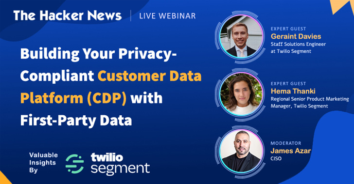 Building Your Privacy-Compliant Customer Data Platform (CDP) with First-Party Data info@thehackernews.com (The Hacker News)