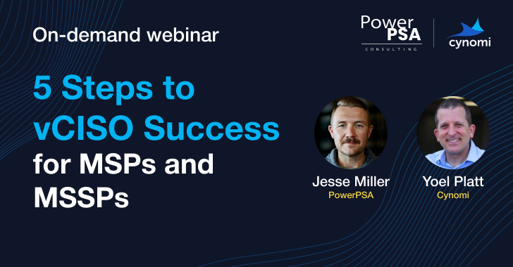 New Webinar: 5 Steps to vCISO Success for MSPs and MSSPs info@thehackernews.com (The Hacker News)