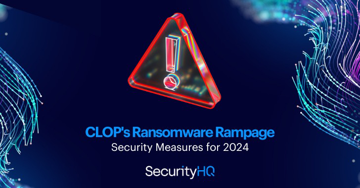 CL0P’s Ransomware Rampage – Security Measures for 2024 info@thehackernews.com (The Hacker News)