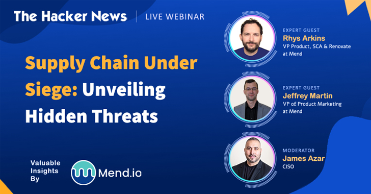 Webinar: Learn Proactive Supply Chain Threat Hunting Techniques info@thehackernews.com (The Hacker News)