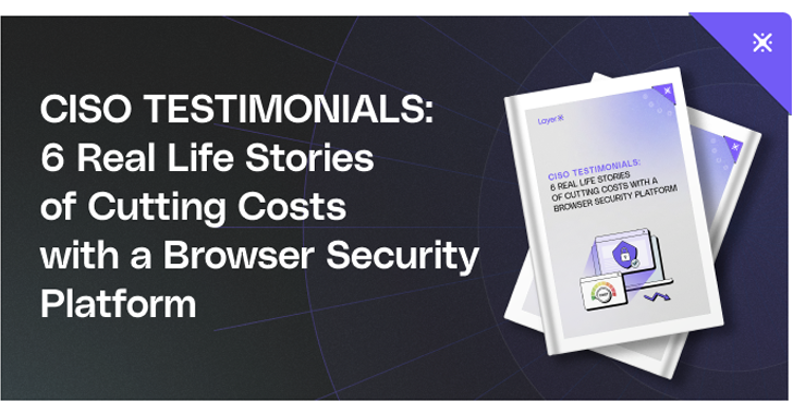 How to Cut Costs with a Browser Security Platform info@thehackernews.com (The Hacker News)