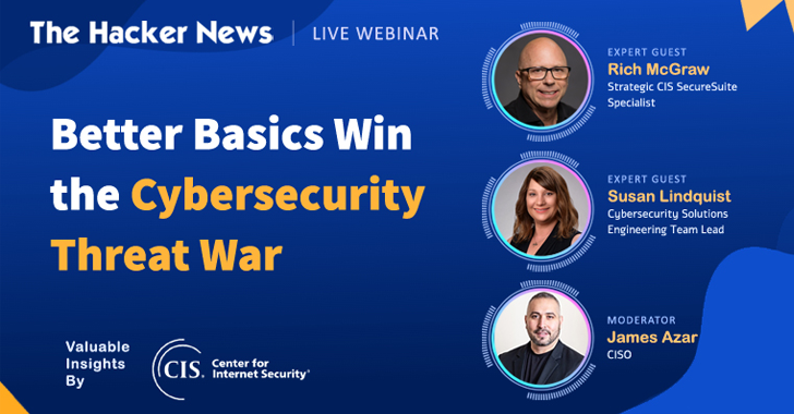 Ultimate Cyber Hygiene Guide: Learn How to Simplify Your Security Efforts info@thehackernews.com (The Hacker News)