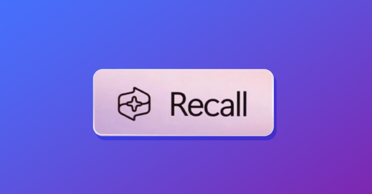 Microsoft Revamps Controversial AI-Powered Recall Feature Amid Privacy Concerns info@thehackernews.com (The Hacker News)