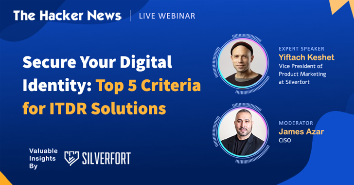 Webinar Alert: Learn How ITDR Solutions Stop Sophisticated Identity Attacks info@thehackernews.com (The Hacker News)