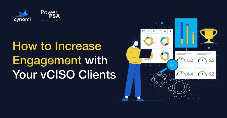 MSPs & MSSPs: How to Increase Engagement with Your Cybersecurity Clients Through vCISO Reporting info@thehackernews.com (The Hacker News)