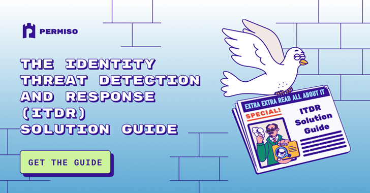 Identity Threat Detection and Response Solution Guide info@thehackernews.com (The Hacker News)