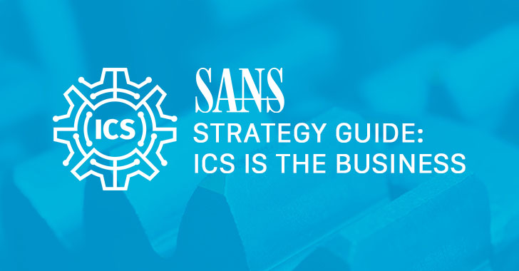 SANS Institute Unveils Critical Infrastructure Strategy Guide for 2024: A Call to Action for Securing ICS/OT Environments info@thehackernews.com (The Hacker News)