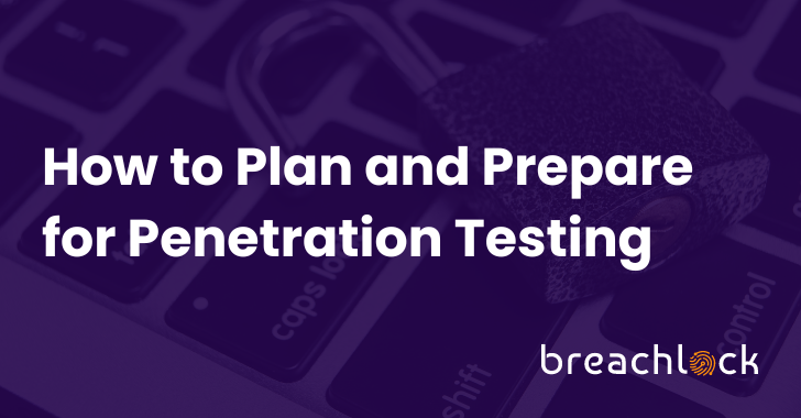 How to Plan and Prepare for Penetration Testing info@thehackernews.com (The Hacker News)