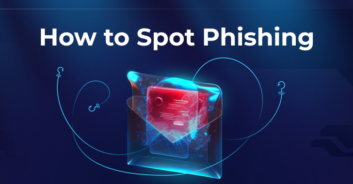 Expert Tips on How to Spot a Phishing Link info@thehackernews.com (The Hacker News)