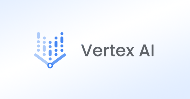 Researchers Warn of Privilege Escalation Risks in Google’s Vertex AI ML Platform info@thehackernews.com (The Hacker News)