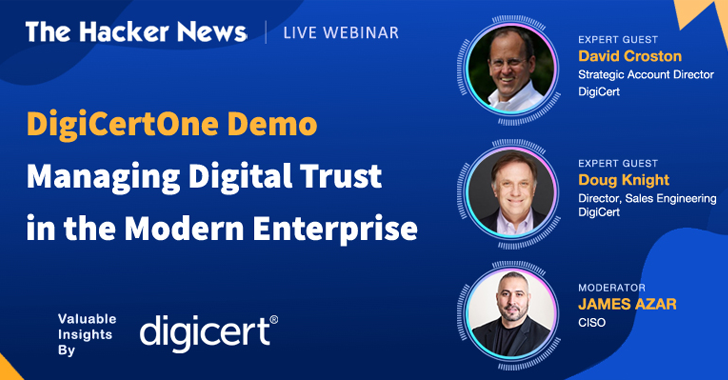 Ready to Simplify Trust Management? Join Free Webinar to See DigiCert ONE in Action info@thehackernews.com (The Hacker News)