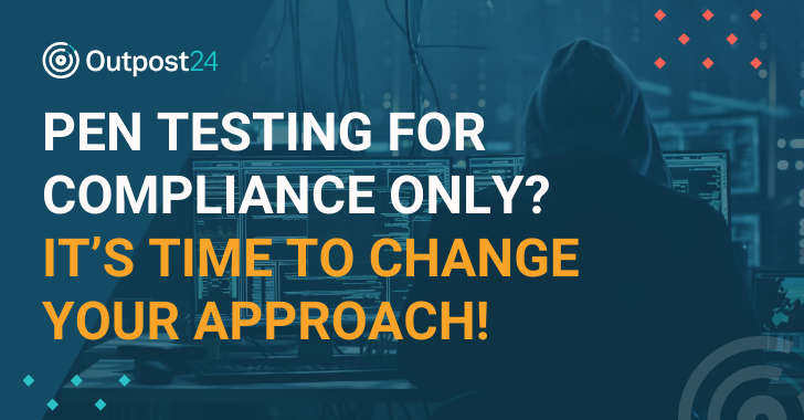 Pen Testing for Compliance Only? It’s Time to Change Your Approach info@thehackernews.com (The Hacker News)
