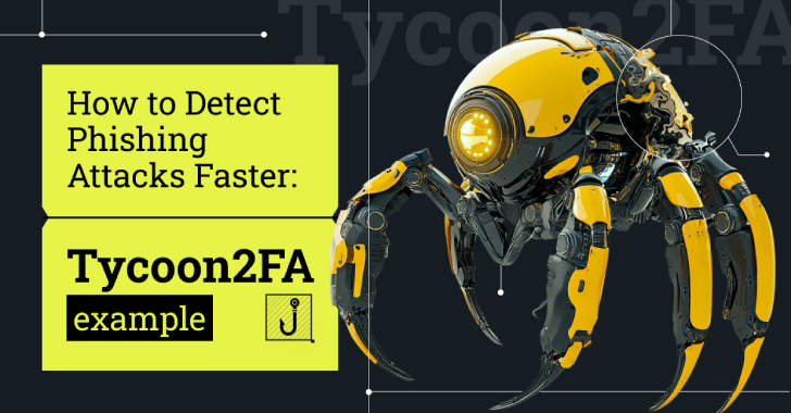 How to Detect Phishing Attacks Faster: Tycoon2FA Example info@thehackernews.com (The Hacker News)