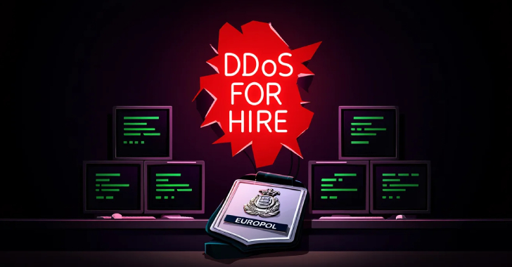 Europol Shuts Down Six DDoS-for-Hire Services Used in Global Attacks info@thehackernews.com (The Hacker News)