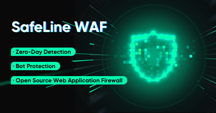 SafeLine WAF: Open Source Web Application Firewall with Zero-Day Detection and Bot Protection info@thehackernews.com (The Hacker News)