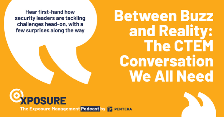 Between Buzz and Reality: The CTEM Conversation We All Need info@thehackernews.com (The Hacker News)
