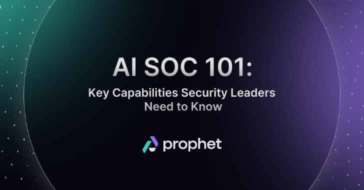 AI SOC 101: Key Capabilities Security Leaders Need to Know info@thehackernews.com (The Hacker News)