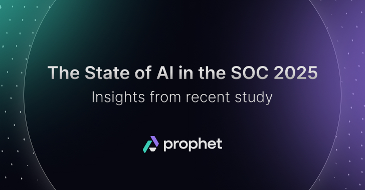 The State of AI in the SOC 2025 – Insights from Recent Study  info@thehackernews.com (The Hacker News)