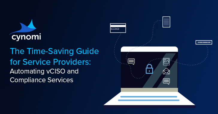 The Time-Saving Guide for Service Providers: Automating vCISO and Compliance Services info@thehackernews.com (The Hacker News)