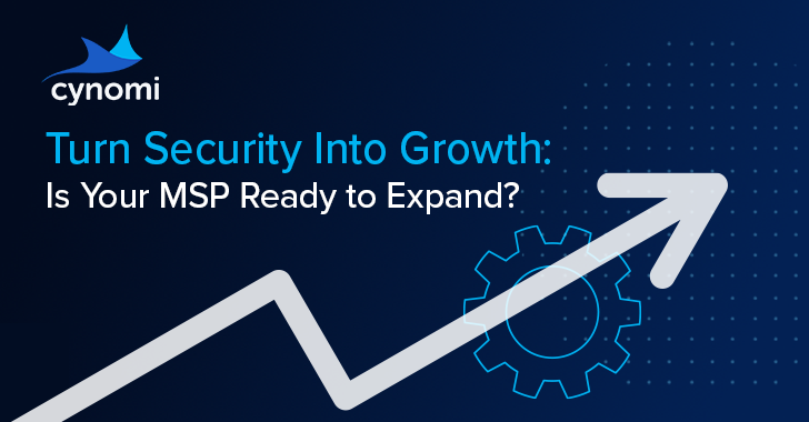 The MSP Cybersecurity Readiness Guide: Turning Security into Growth info@thehackernews.com (The Hacker News)