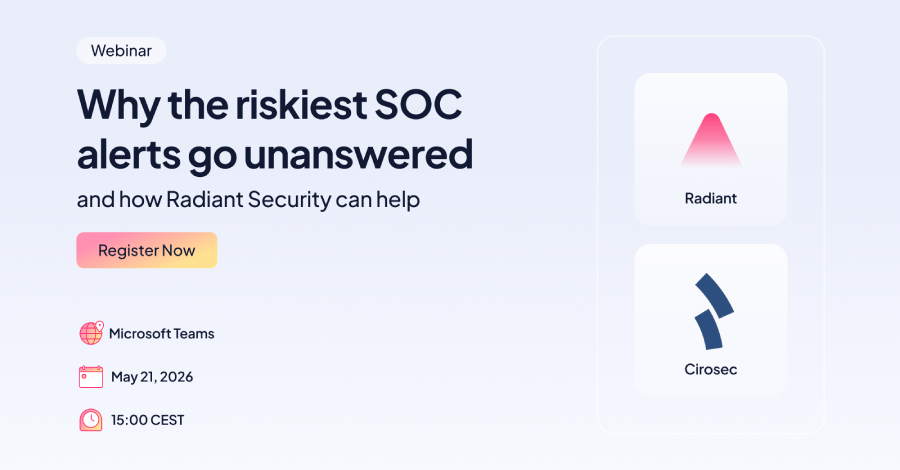 Webinar: What the Riskiest SOC Alerts Go Unanswered – and How Radiant Security Can Help info@thehackernews.com (The Hacker News)