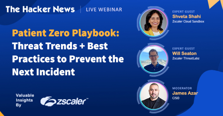 One Click, Total Shutdown: The “Patient Zero” Webinar on Killing Stealth Breaches info@thehackernews.com (The Hacker News)